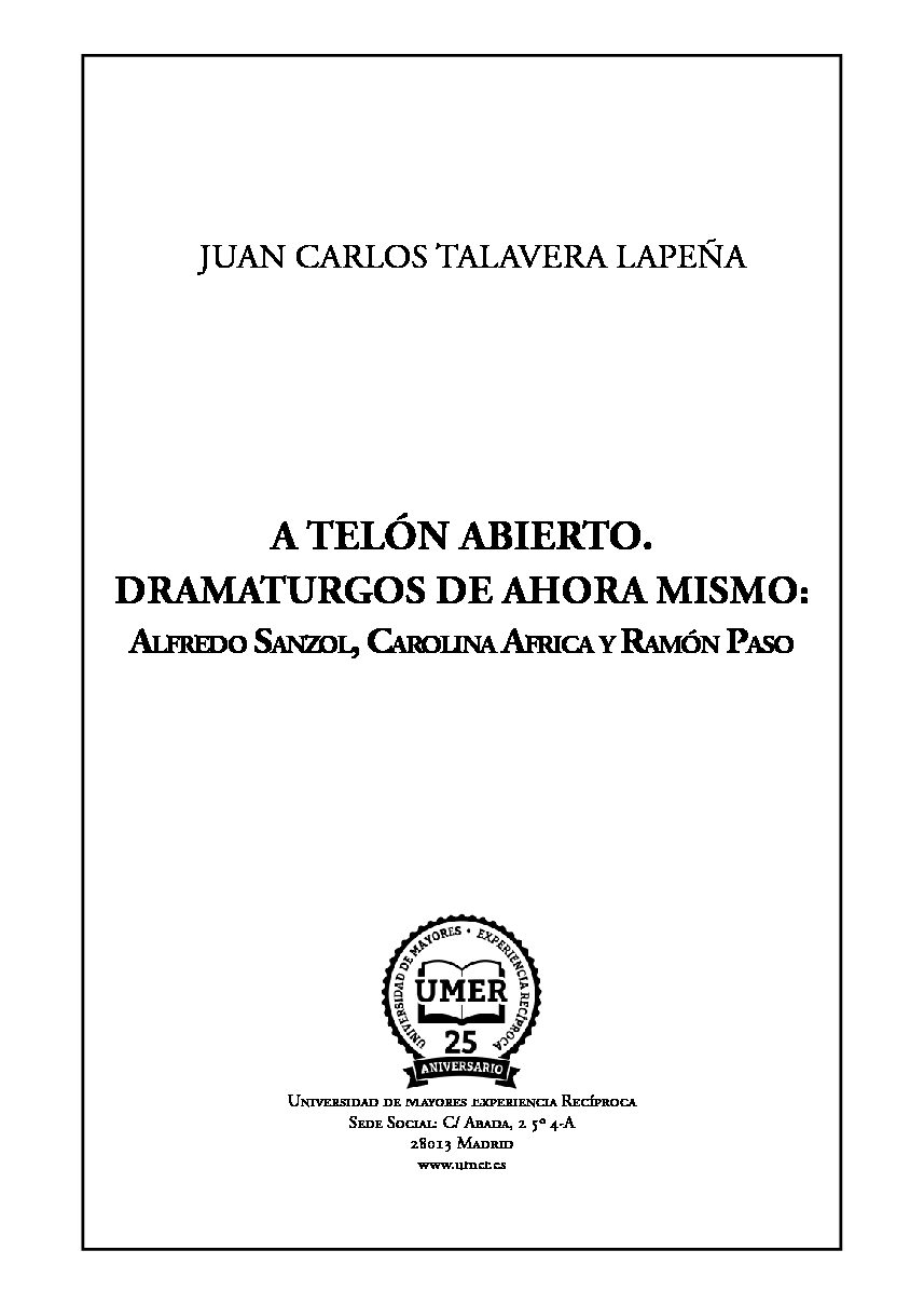 Nº 112 – «A telón abierto. Dramaturgos de ahora mismo: Alfredo Sanzol, Carolina Africa y Ramón Paso». Juan Carlos Talavera Lapeña