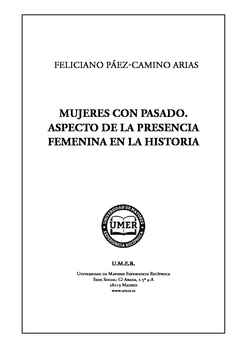 Nº 122 – «Mujeres con pasado. Aspecto de la presencia femenina en la Historia». Feliciano Páez-Camino Arias