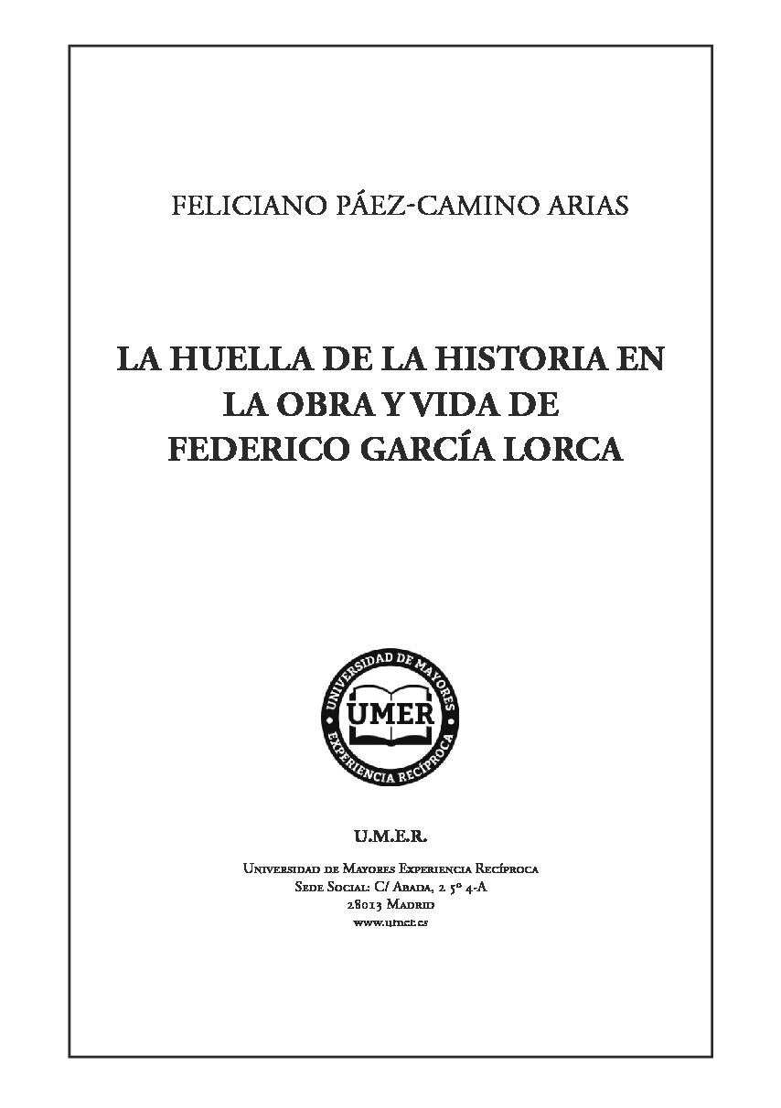Nº 132 – «La huella de la historia en la obra y vida de Federico García Lorca». Feliciano Páez-Camino Arias